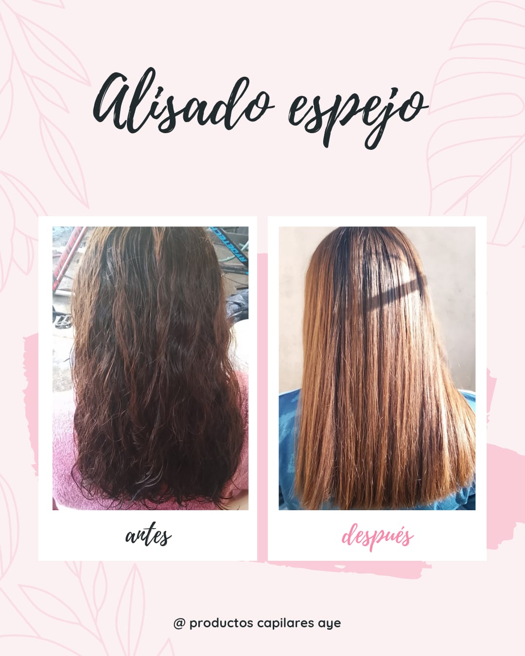 Antes y después del Alisado Espejo